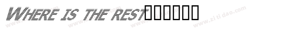 Where is the rest字体转换